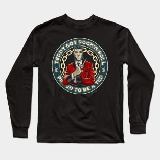 Teddy Boy Long Sleeve T-Shirt